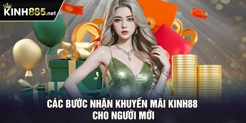 Các bước nhận khuyến mãi Kinh88 cho người mới